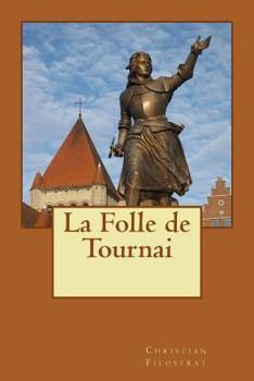 Paperback La Folle de Tournai [French] Book