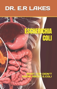 Paperback Escherichia Coli: What You Didn't Know about E.Coli Book