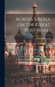 Hardcover Across Siberia on the Great Post-road Book