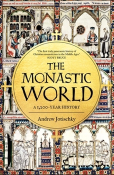 Hardcover The Monastic World: A 1,200-Year History Book