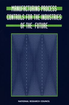 Paperback Manufacturing Process Controls for the Industries of the Future Book