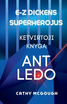 E-Z Dickens Superherojus Ketvirtoji Knyga: Ant Ledo (Lithuanian Edition)