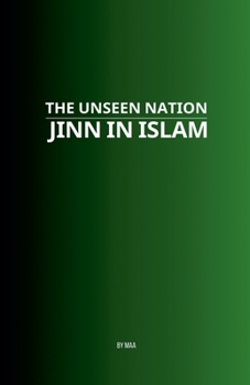 Paperback The Unseen Nation: Jinn in Islam Book