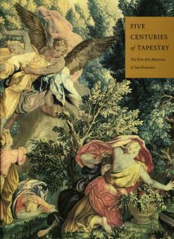 Hardcover Five Centuries of Tapestry: Selections from the Textile Collection of the Book