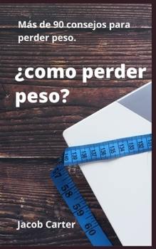 Paperback ?como perder peso?: M?s de 90 consejos para perder peso. [Spanish] Book