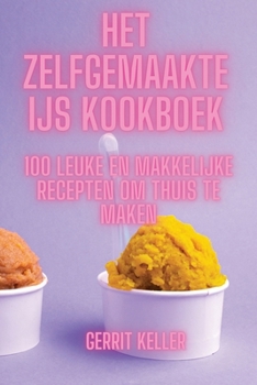 Paperback Het Zelfgemaakte Ijs Kookboek [Danish] Book