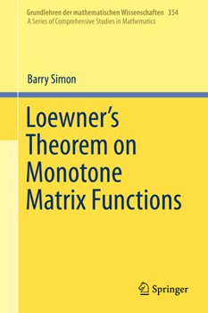 Hardcover Loewner's Theorem on Monotone Matrix Functions Book