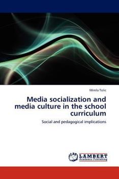 Paperback Media Socialization and Media Culture in the School Curriculum Book