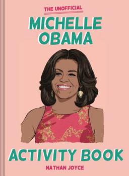 Paperback The Unofficial Michelle Obama Activity Book