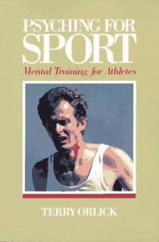 Paperback Psyching for Sport: Mental Training for Athletes Book