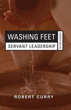 Paperback Washing Feet: Servant Leadership in the Church Book