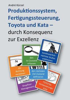 Paperback Produktionssystem, Fertigungssteuerung, Toyota und Kata: durch Konsequenz zur Exzellenz [German] Book