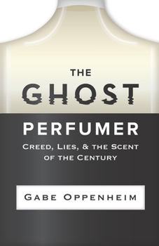 Paperback The Ghost Perfumer: Creed, Lies, & the Scent of the Century Book