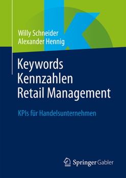 Keywords Kennzahlen Retail Management: KPIs für Handelsunternehmen (German Edition)