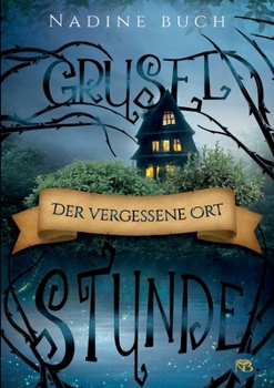 Paperback Gruselstunde: Der vergessene Ort [German] Book