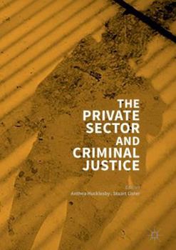 Hardcover The Private Sector and Criminal Justice Book