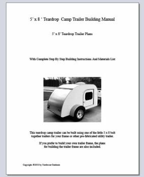 5' X 8' Teardrop Camp Trailer Building Manual : 5' X 8' Teardrop Trailer Plans
