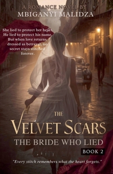 The Velvet Scars: The Bride Who Lied