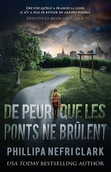 Paperback De peur que les ponts ne brûlent [French] Book