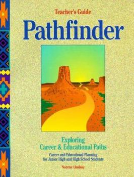 Paperback Pathfinder: Exploring Career & Educational Paths, Career and Educational Planning for Junior High and High School Students, Teache Book