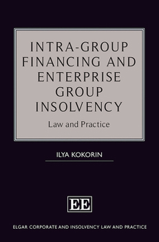 Hardcover Intra-Group Financing and Enterprise Group Insolvency: Law and Practice Book
