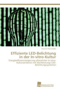 Paperback Effiziente LED-Belichtung in der In-vitro-Kultur [German] Book
