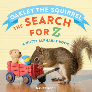 Board book Oakley the Squirrel: The Search for Z: A Nutty Alphabet Book