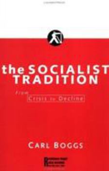 Paperback The Socialist Tradition: From Crisis to Decline Book