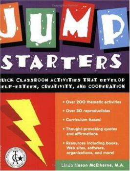 Paperback Jump Starters: Quick Classroom Activities That Develop Self-Esteem, Creativity, and Cooperation Book