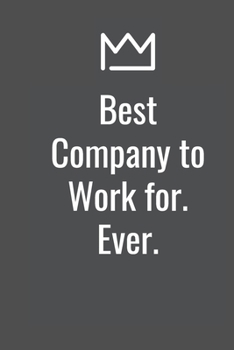 Paperback Best Company to Work for. Ever. Book