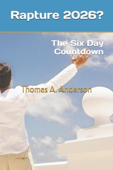 Paperback Rapture 2026?: The Six Day Countdown Book