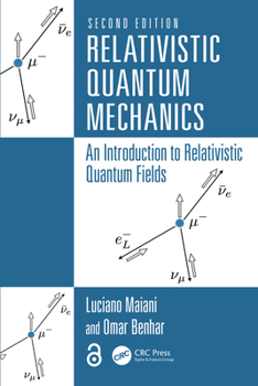 Paperback Relativistic Quantum Mechanics: An Introduction to Relativistic Quantum Fields Book