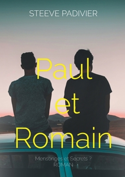 Paperback Paul et Romain: Mensonges et Secrets ? [French] Book