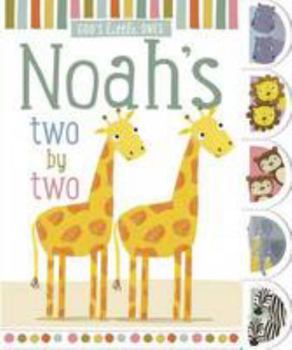 Board book God's Little Ones: Noah's Two by Two Book