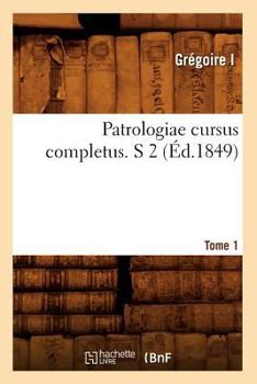 Paperback Patrologiae Cursus Completus. S 2 T. 75-79. Tome 1 (Éd.1849) [French] Book