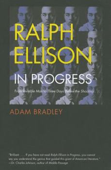 Paperback Ralph Ellison in Progress: From Invisible Man to Three Days Before the Shooting . . . Book