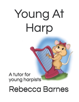Paperback Young At Harp: A tutor for young harpists Book