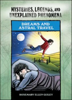 Mysteries, Legends, and Unexplained Phenomena: Dreams and Astral travel - Book  of the Mysteries, Legends, and Unexplained Phenomena