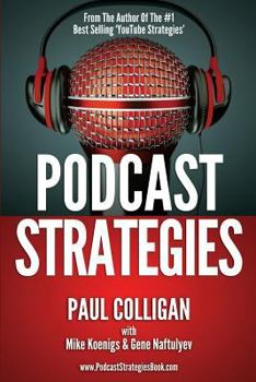 Paperback Podcast Strategies: How to Podcast - 21 Questions Answered Book