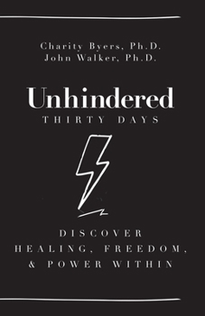 Paperback Unhindered - Thirty Days: Discover Healing, Freedom, & Power Within Book