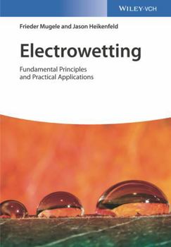 Hardcover Electrowetting: Fundamental Principles and Practical Applications Book
