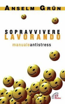 Hardcover Sopravvivere lavorando. Manuale antistress [Italian] Book