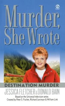 Murder, She Wrote: Destination Murder (Murder, She Wrote Mystery) - Book #20 of the Murder, She Wrote