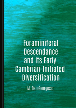 Paperback Foraminiferal Descendence and Its Early Cambrian-Initiated Diversification Book