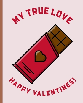 My True Love Happy Valentines: Funny Chocolate Bar Plans to go out | Movies | Dinner | Couples | Partner Gift | Fun | Anniversary Celebration | Relationship | Long Term Loved One | Singles