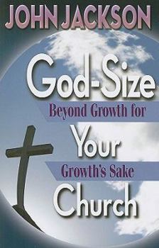 Paperback God-Size Your Church: Beyond Growth for Growth's Sake Book