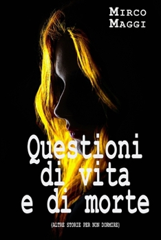 Paperback Questioni di vita e di morte: (altre storie per non dormire) [Italian] Book