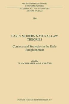 Early Modern Natural Law Theories: Context and Strategies in the Early Enlightenment
