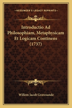 Paperback Introductio Ad Philosophiam, Metaphysicam Et Logicam Continens (1737) [Latin] Book