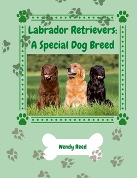 Paperback Labrador Retrievers: A Special Dog Breed Book